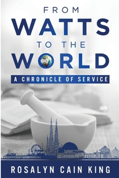 Paperback From Watts to the World: A Chronicle of Service Book