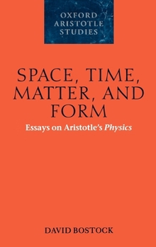 Hardcover Space, Time, Matter, and Form: Essays on Aristotle's Physics Book