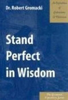 Paperback Stand Perfect in Wisdom: An Exposition of Colossians & Philemon Book