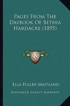 Paperback Pages From The Daybook Of Bethia Hardacre (1895) Book