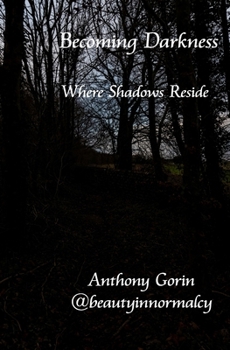 Paperback Becoming Darkness: Where Shadows Reside Book