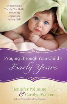 Paperback Praying Through Your Child's Early Years Book