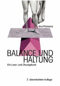 Paperback Balance und Haltung: Ein Lese- und Übungsbuch [German] Book
