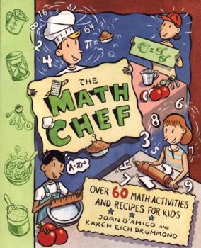 Paperback The Math Chef: Over 60 Math Activities and Recipes for Kids Book