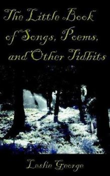 The Little Book Of Poems, Songs, and other TidBits