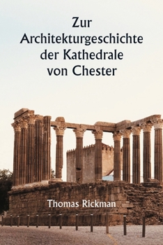 Paperback Zur Architekturgeschichte der Kathedrale von Chester [German] Book