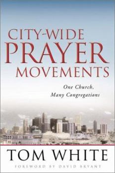 Paperback City-Wide Prayer Movements: One Church, Many Congregations Book