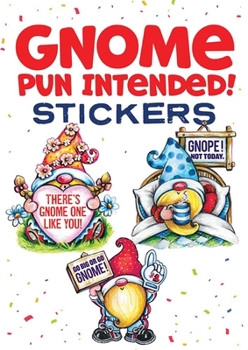 Paperback Gnome Pun Intended! Stickers Book