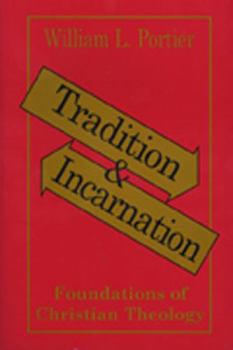 Paperback Tradition and Incarnation: Foundations of Christian Theology Book