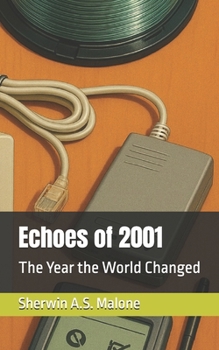 Echoes of 2001: The Year the World Changed (Echoes of the Past)