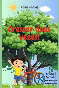 Paperback Crescer duas vezes! [Portuguese] Book