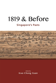 Hardcover 1819 & Before: Singapore's Pasts Book