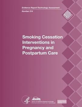 Paperback Smoking Cessation Interventions in Pregnancy and Postpartum Care: Evidence Report/Technology Assessment Number 214 Book