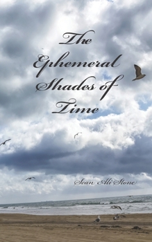 Paperback The Ephemeral Shades of Time: A Reflection in Poetry Book