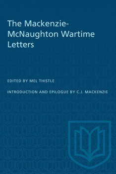 Paperback The Mackenzie-McNaughton Wartime Letters Book