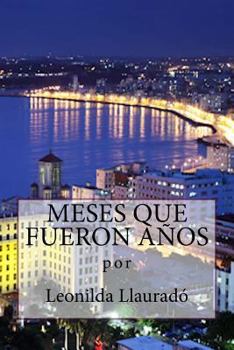 Paperback Meses que Fueron Años [Spanish] Book