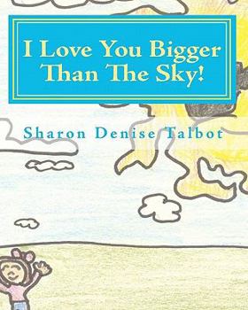 Paperback I Love You Bigger Than The Sky! Book