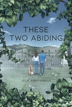 Paperback These Two Abiding Book