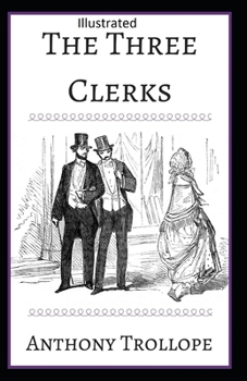 Paperback The Three Clerks Illustrated Book