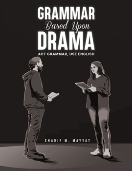 Paperback Grammar Based Upon Drama Book