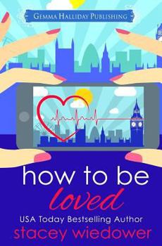 How to Be Loved - Book #2 of the Fixer-Upper