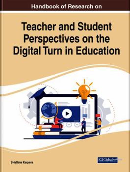 Paperback Handbook of Research on Teacher and Student Perspectives on the Digital Turn in Education Book