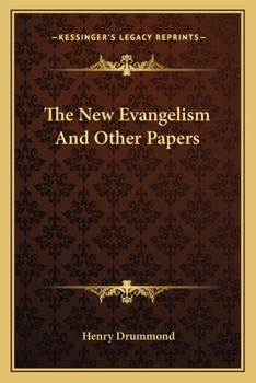 The New Evangelism, and Other Addresses