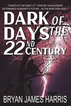 Paperback Dark Days Of The 22nd Century Book