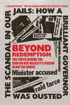 Paperback Beyond Redemption: The Truth Behind the Raid on Her Majesty's Prison Blantyre House Book