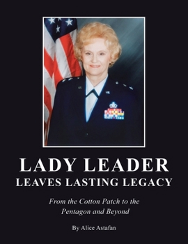 Paperback Lady Leader Leaves Lasting Legacy: From the Cotton Patch to the Pentagon and Beyond Book