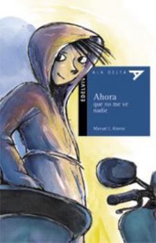 Paperback Ahora que no me ve nadie (Ala delta: serie azul/ Hang Gliding: Blue Series) (Spanish Edition) [Spanish] Book