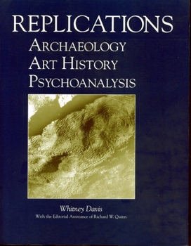 Paperback Replications: Archaeology, Art History, Psychoanalysis Book