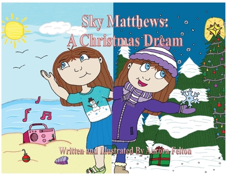 Paperback Sky Matthews: A Christmas Dream: A Christmas Dream Book