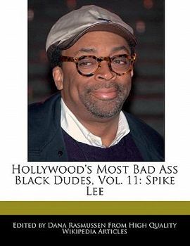 Paperback Hollywood's Most Bad Ass Black Dudes, Vol. 11: Spike Lee Book