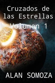 Paperback Cruzados de las estrellas: Volumen 1 [Spanish] Book