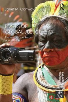 Edges of Global Justice: The World Social Forum and Its "Others"