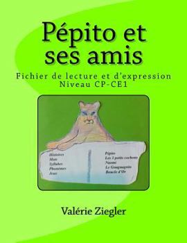 Paperback Pépito et ses amis: Fichier de lecture et d'expression [French] Book