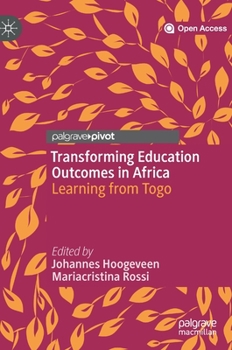 Hardcover Transforming Education Outcomes in Africa: Learning from Togo Book