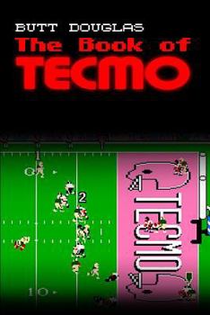 Paperback The Book of Tecmo Book