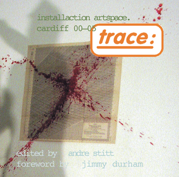 Paperback Trace: Installaction Artspace Cardiff '00-'05 Book