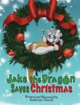Hardcover Jake the Dragon Saves Christmas Book