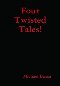 Four Twisted Tales!