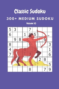 Paperback Classic Sudoku: 300+ Medium sudoku Volume 10 Book