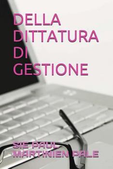 Paperback Della Dittatura Di Gestione [Italian] Book
