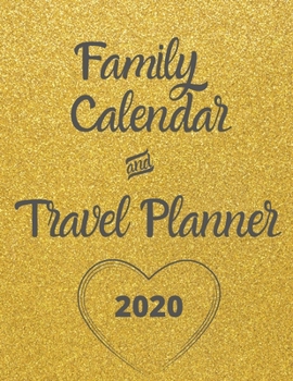 Family Calendar & Travel Planner 2020: 2020 Weekly Planner, 8.5x11 inches, January 1, 2020 to December 31, 2020, Calendar & Travel Planner