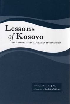 Paperback Lessons of Kosovo: The Dangers of Humanitarian Intervention Book