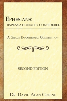 Paperback Ephesians: Dispensationally Considered Book