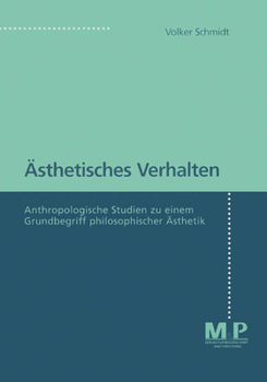 Paperback Ästhetisches Verhalten: Anthropologische Studien Zu Einem Grundbegriff Philosophischer Ästhetik [German] Book