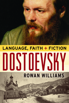 Paperback Dostoevsky: Language, Faith, and Fiction Book