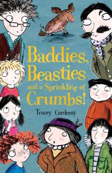 Baddies, Beasties and a Sprinkling of Crumbs! - Book #1 of the Crumbs